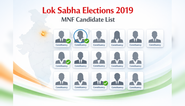 MNF Candidate List for Lok Sabha Elections 2019