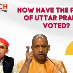 HOW HAVE THE PEOPLE OF UTTAR PRADESH VOTED