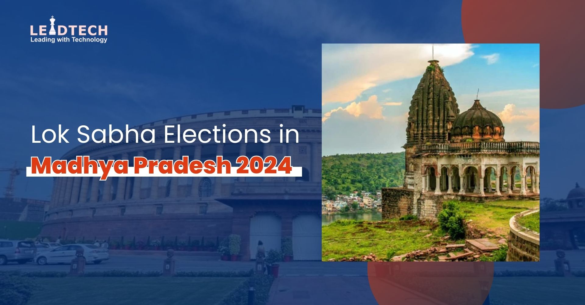 Lok Sabha Elections in Madhya Pradesh 2024 LEADTECH