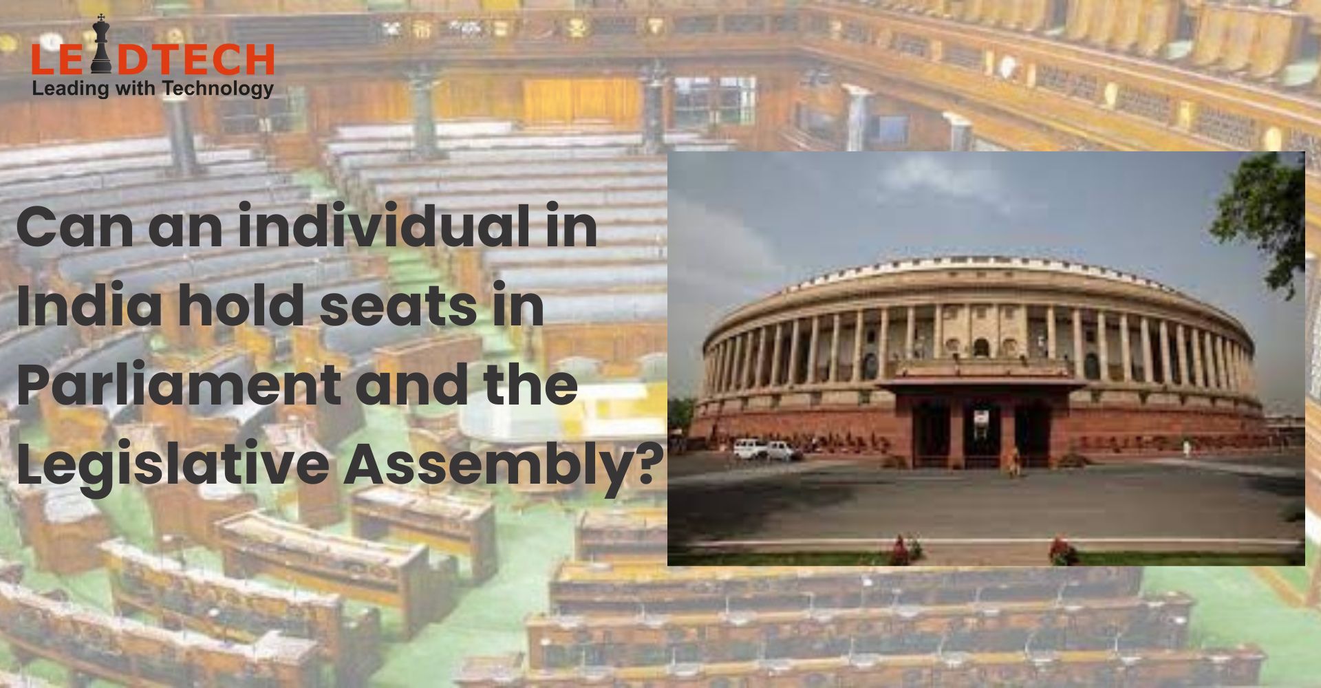 Can an individual in India hold seats in Parliament and the Legislative Assembly?