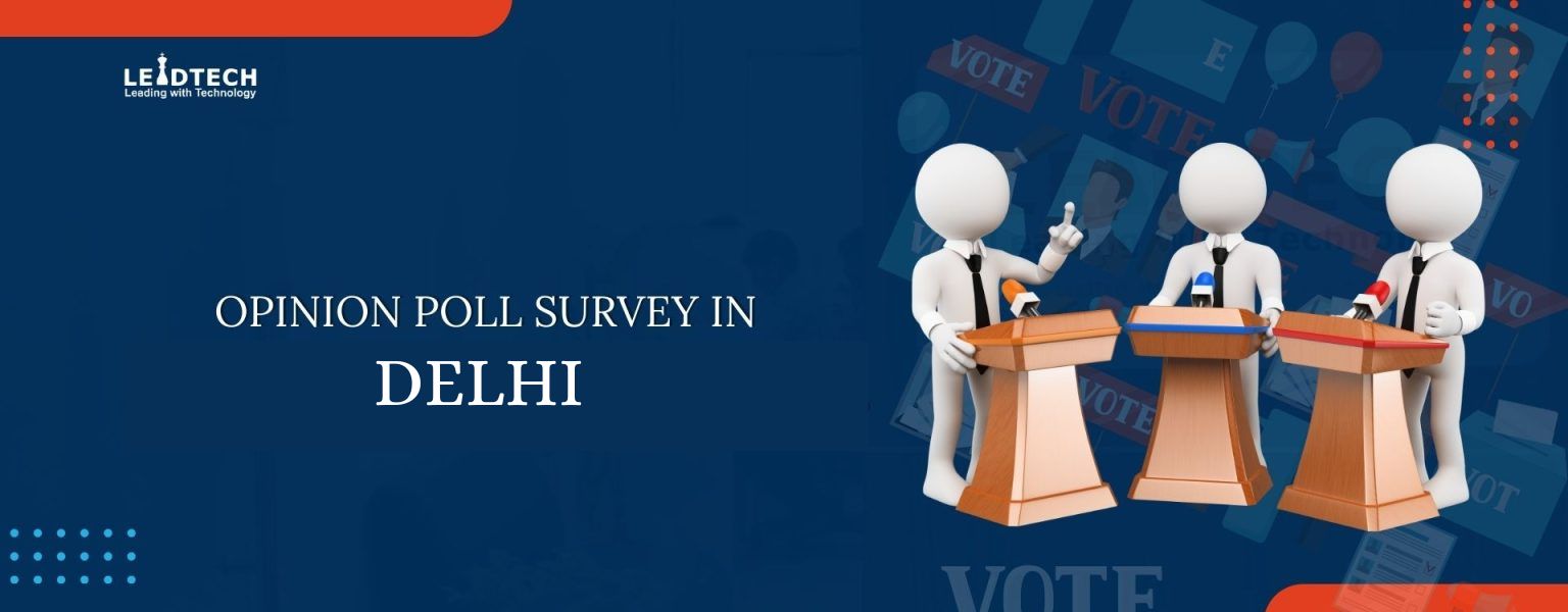 Opinion Poll Survey in Delhi