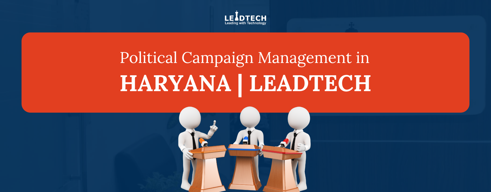 Political Campaign Management in Haryana | Leadtech